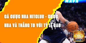 Cá Cược NBA Hitclub - Cược NBA Và Thắng To Với Tỷ Lệ Cực Cao