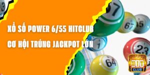 Xổ Số Power 6/55 Hitclub - Cơ Hội Trúng Jackpot Lớn